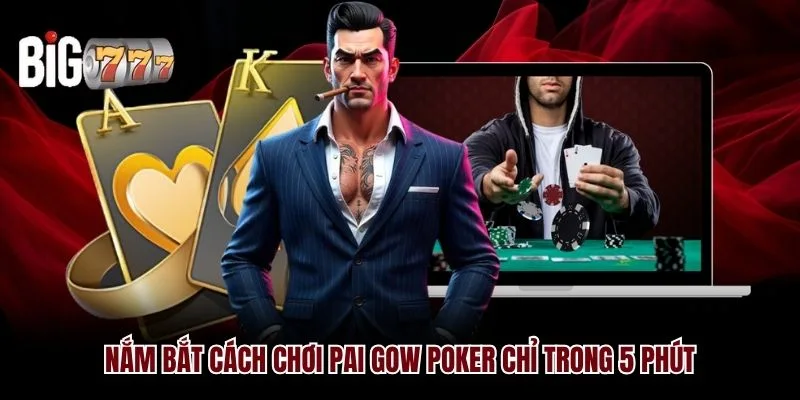 Nắm Bắt Cách Chơi Pai Gow Poker Big777 Chỉ Trong 5 Phút